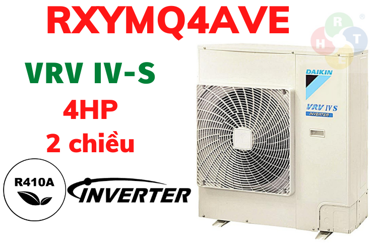 Dàn Nóng VRV Daikin Loại IV S 2 Chiều RXYMQ4AVE