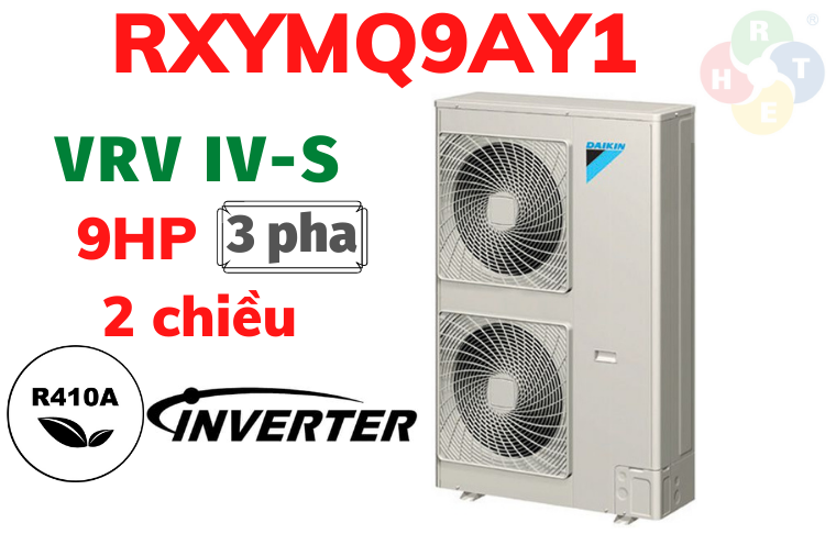 Dàn Nóng VRV Daikin Loại IV S 2 Chiều RXMYQ9AY1